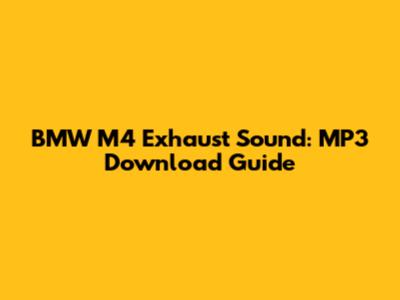 BMW M4 Exhaust Sound: MP3 Download Guide